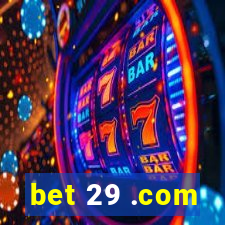 bet 29 .com